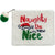 LA Chic Designs Naughty is the New Nice Beaded Pouch- Shopbody.com