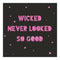 Slant Collections Wicked Never Looked So Good Napkin - Body & Soul Boutique